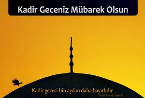 İlçe Başkanımız Ayhan Özgürel'in Kadir Gecesi Mesajı